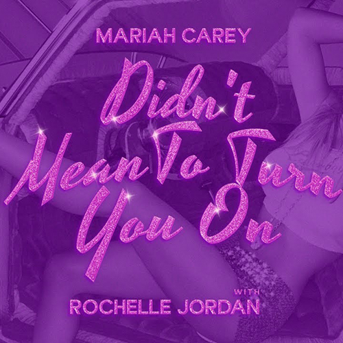 Mariah Carey - Didn't Mean To Turn You On - Rochelle Jordan Remix - Lyric Video
